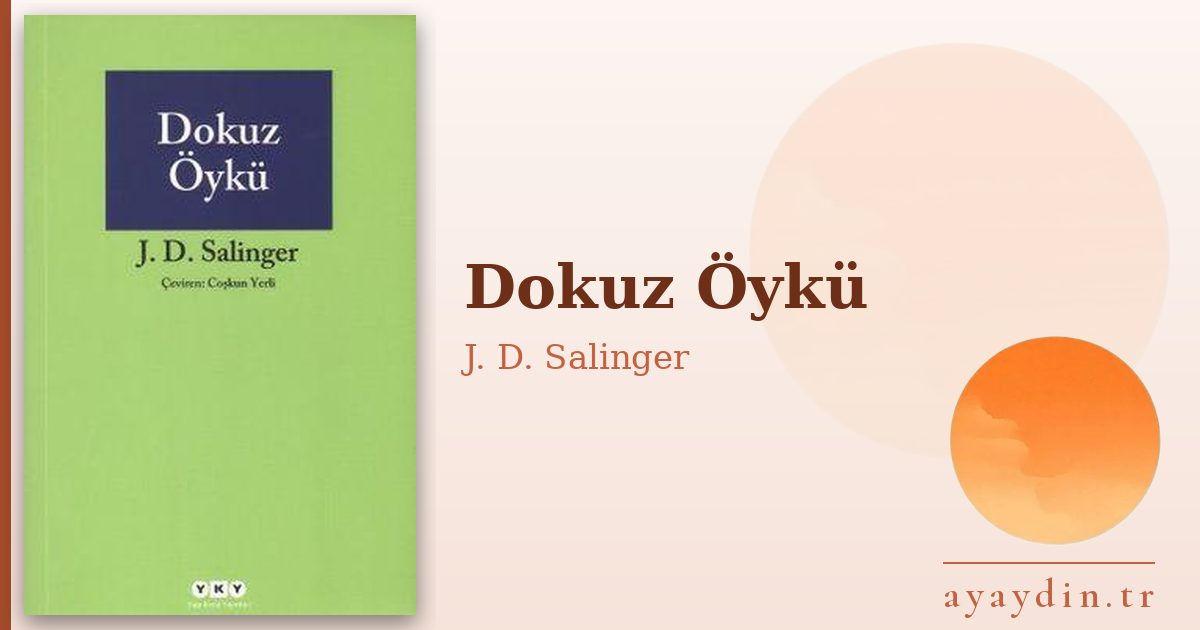Dokuz Öykü - J. D. Salinger kitap alıntıları ve sözleri