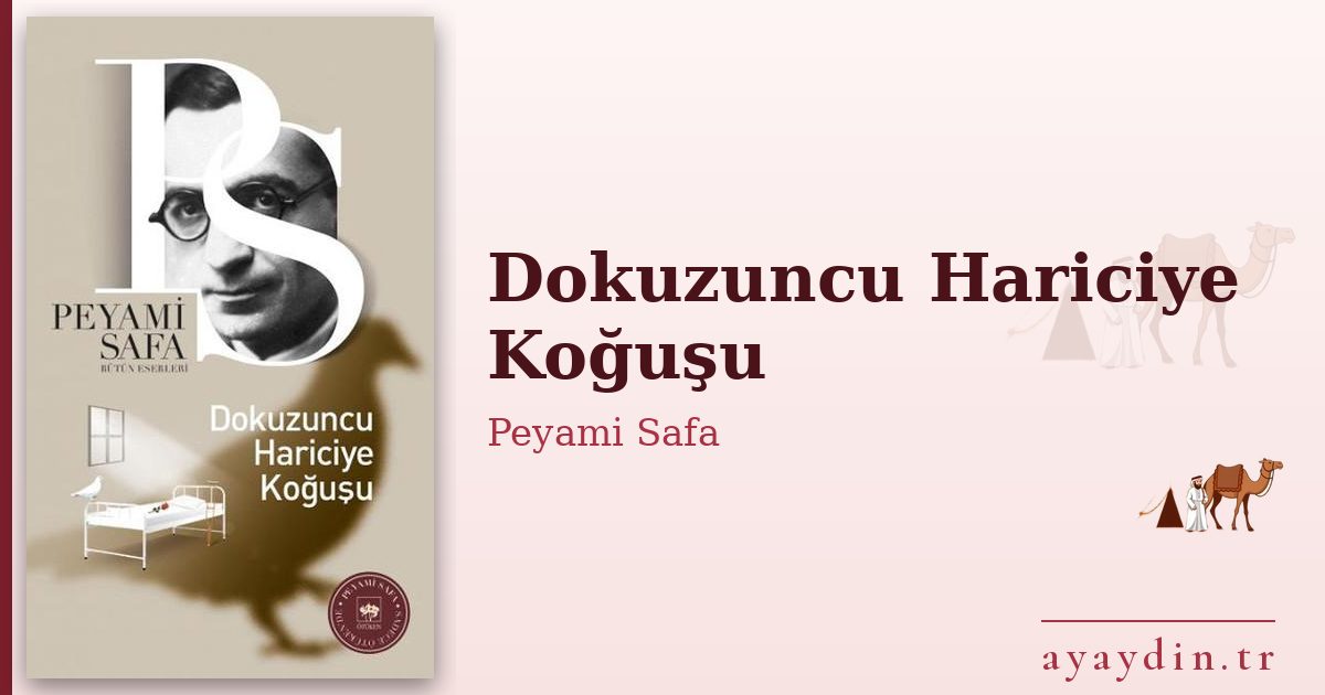 Dokuzuncu Hariciye Koğuşu - Peyami Safa kitap alıntıları ve sözleri