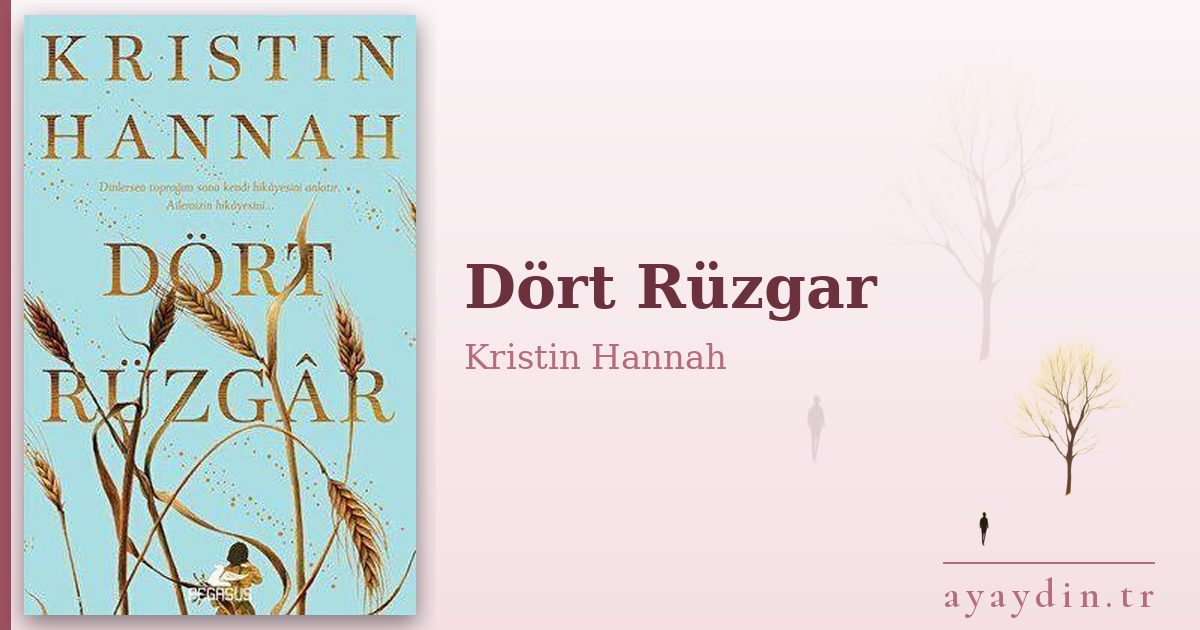 Dört Rüzgar - Kristin Hannah kitap alıntıları ve sözleri