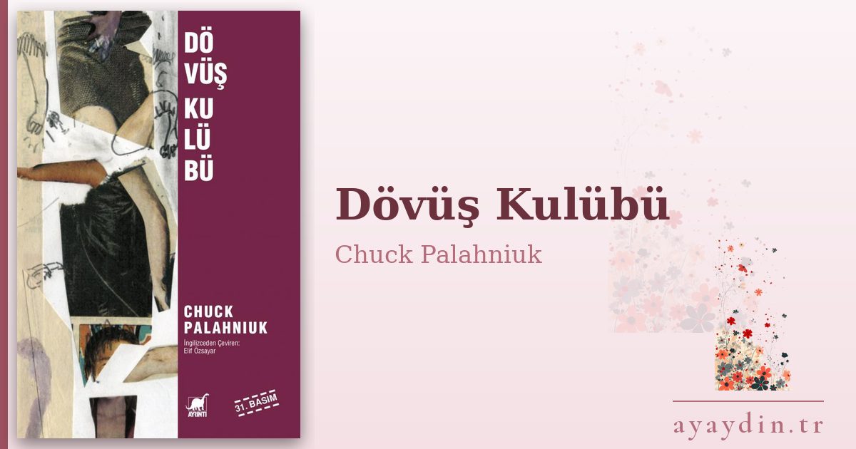 Dövüş Kulübü - Chuck Palahniuk kitap alıntıları ve sözleri