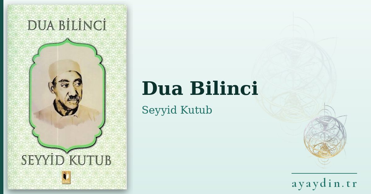 Dua Bilinci - Seyyid Kutub kitap alıntıları ve sözleri