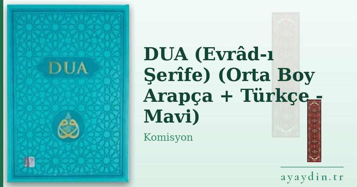 DUA (Evrâd-ı Şerîfe) (Orta Boy Arapça + Türkçe - Mavi) - Komisyon kitap alıntıları ve sözleri