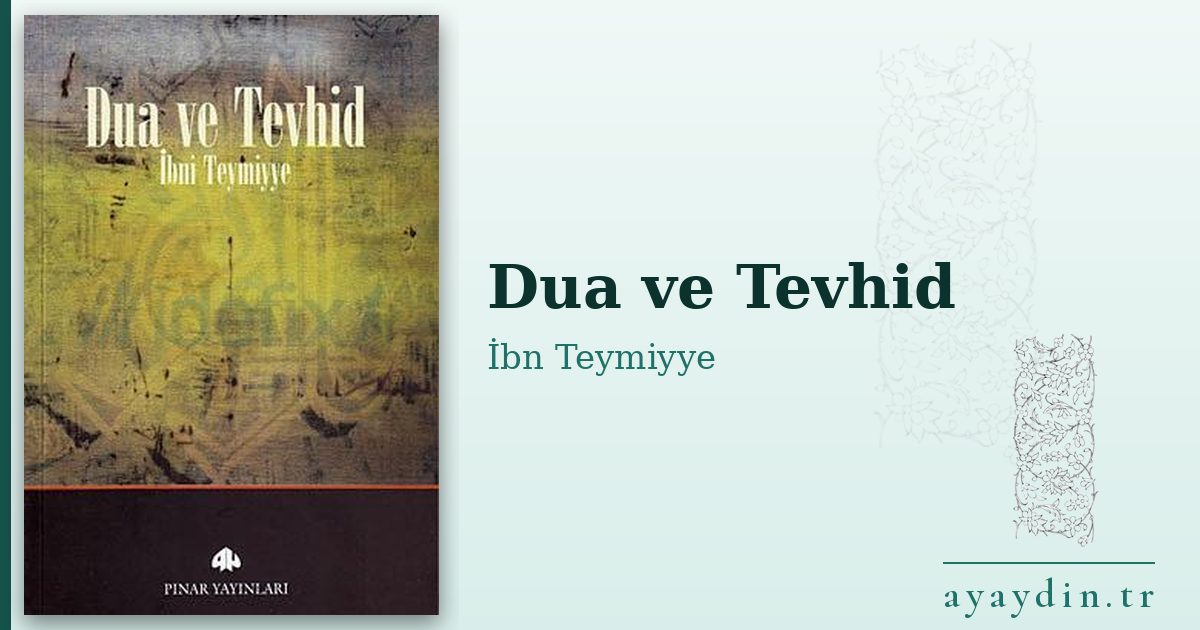 Dua ve Tevhid - İbn Teymiyye kitap alıntıları ve sözleri