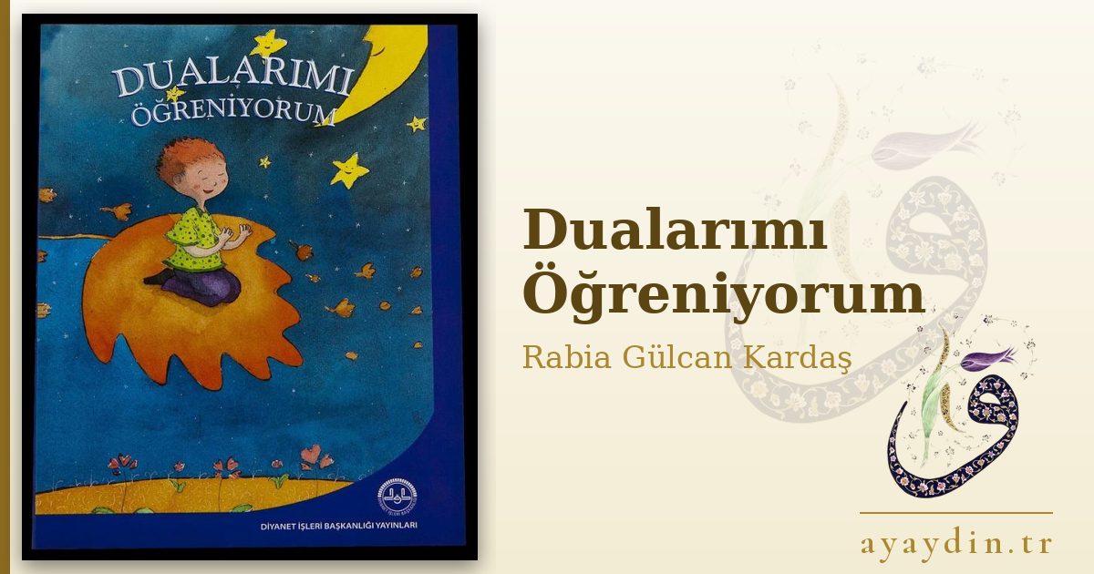 Dualarımı Öğreniyorum - Rabia Gülcan Kardaş kitap alıntıları ve sözleri