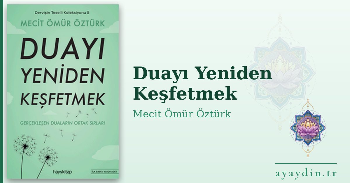 Duayı Yeniden Keşfetmek - Mecit Ömür Öztürk kitap alıntıları ve sözleri