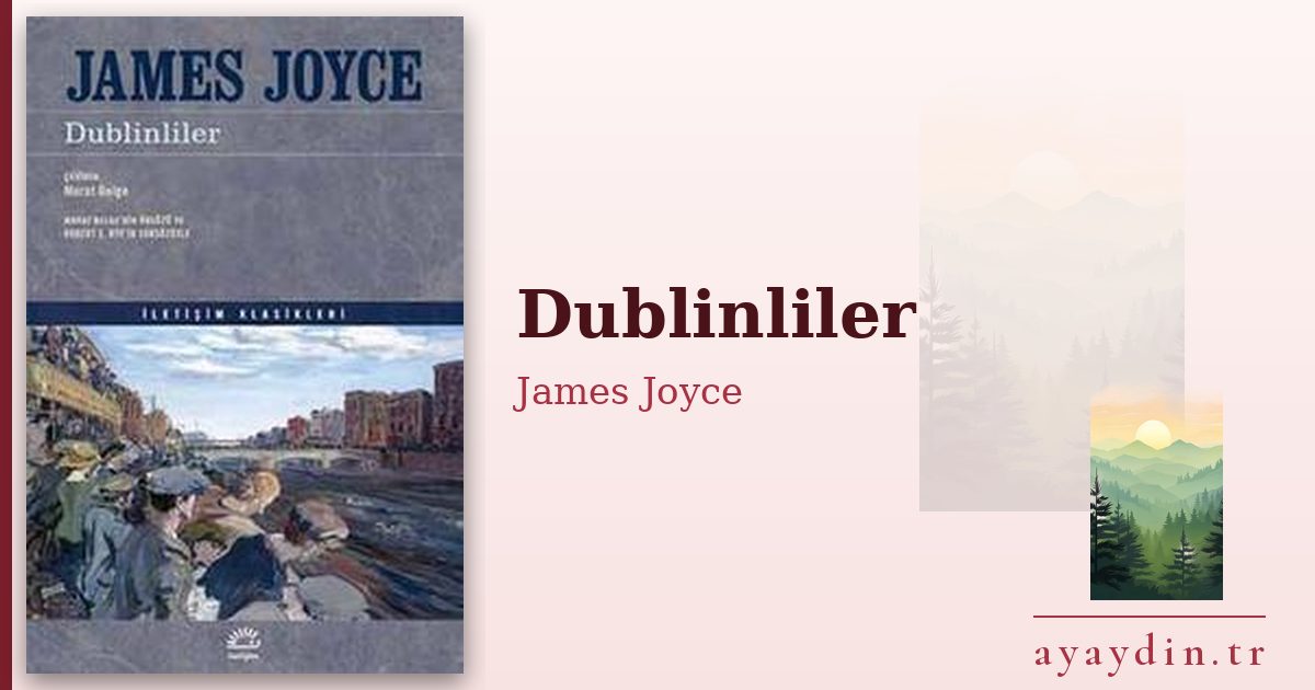Dublinliler - James Joyce kitap alıntıları ve sözleri