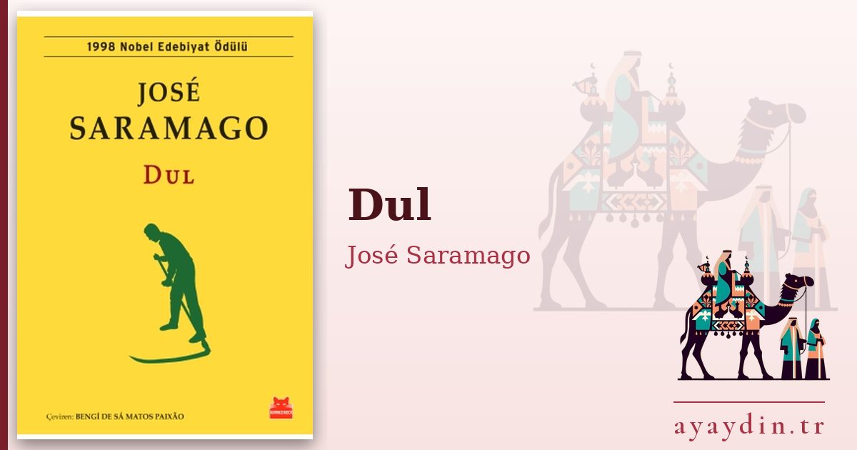 Dul - José Saramago kitap alıntıları ve sözleri