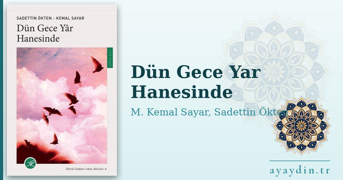 Dün Gece Yar Hanesinde - M. Kemal Sayar, Sadettin Ökten kitap alıntıları ve sözleri
