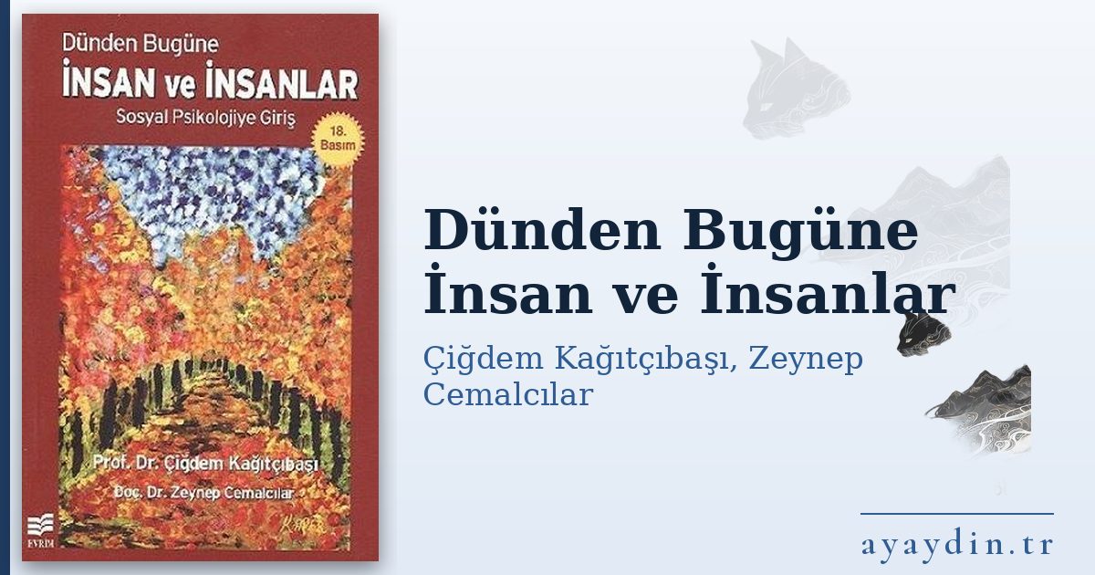 Dünden Bugüne İnsan ve İnsanlar - Çiğdem Kağıtçıbaşı, Zeynep Cemalcılar kitap alıntıları ve sözleri