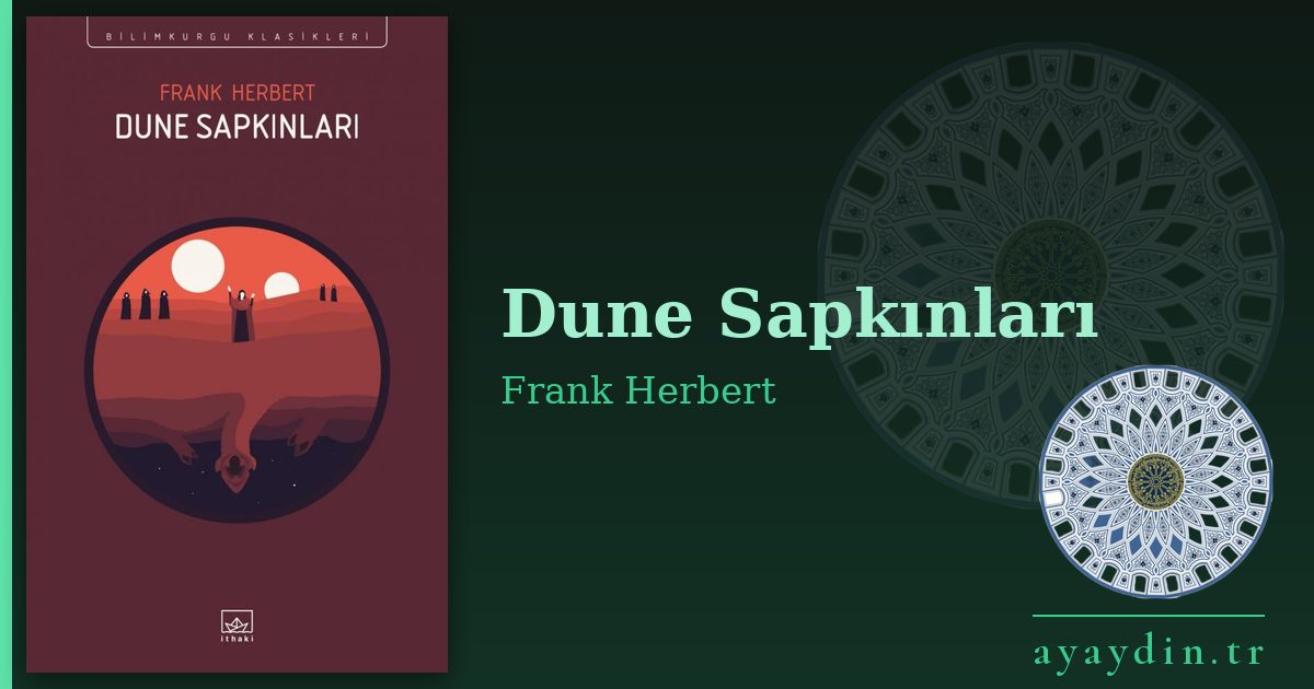 Dune Sapkınları - Frank Herbert kitap alıntıları ve sözleri