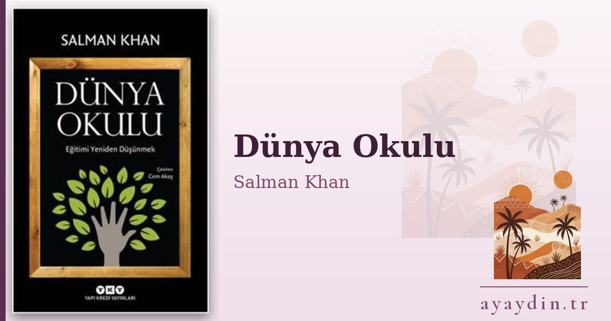 Dünya Okulu - Salman Khan kitap alıntıları ve sözleri