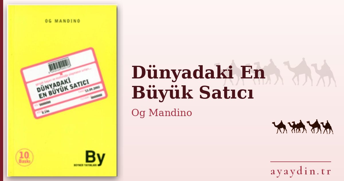 Dünyadaki En Büyük Satıcı - Og Mandino kitap alıntıları ve sözleri