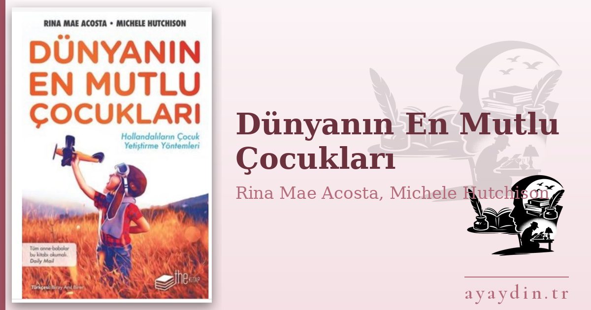 Dünyanın En Mutlu Çocukları - Rina Mae Acosta, Michele Hutchison kitap alıntıları ve sözleri