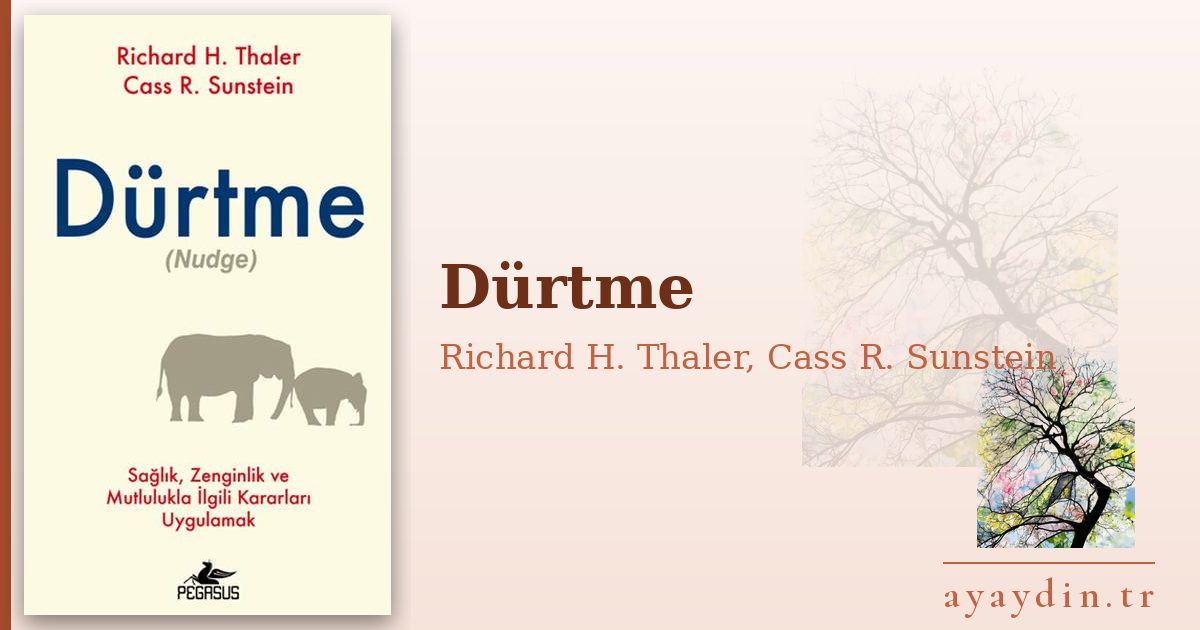 Dürtme - Richard H. Thaler, Cass R. Sunstein kitap alıntıları ve sözleri