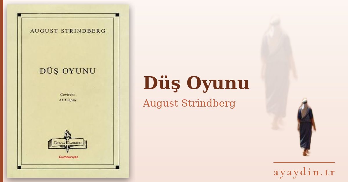 Düş Oyunu - August Strindberg kitap alıntıları ve sözleri