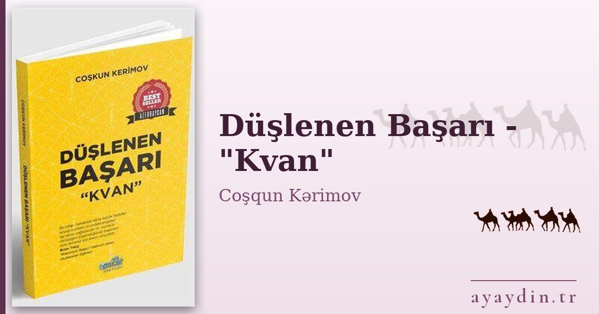 Düşlenen Başarı - "Kvan" - Coşqun Kərimov kitap alıntıları ve sözleri