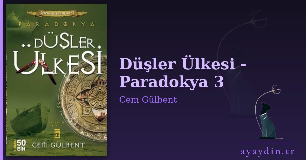 Düşler Ülkesi - Paradokya 3 - Cem Gülbent kitap alıntıları ve sözleri