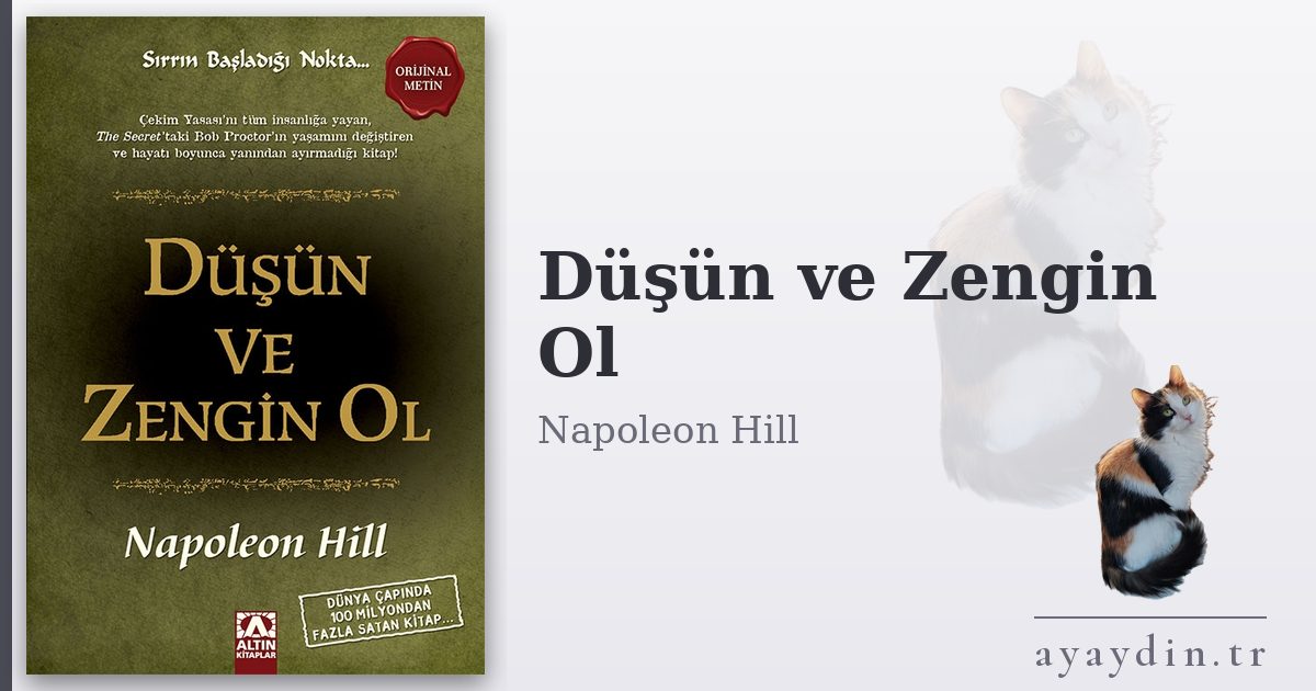 Düşün ve Zengin Ol - Napoleon Hill kitap alıntıları ve sözleri