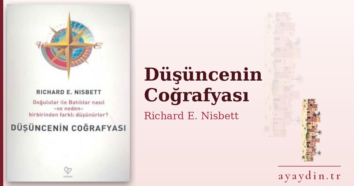Düşüncenin Coğrafyası - Richard E. Nisbett kitap alıntıları ve sözleri
