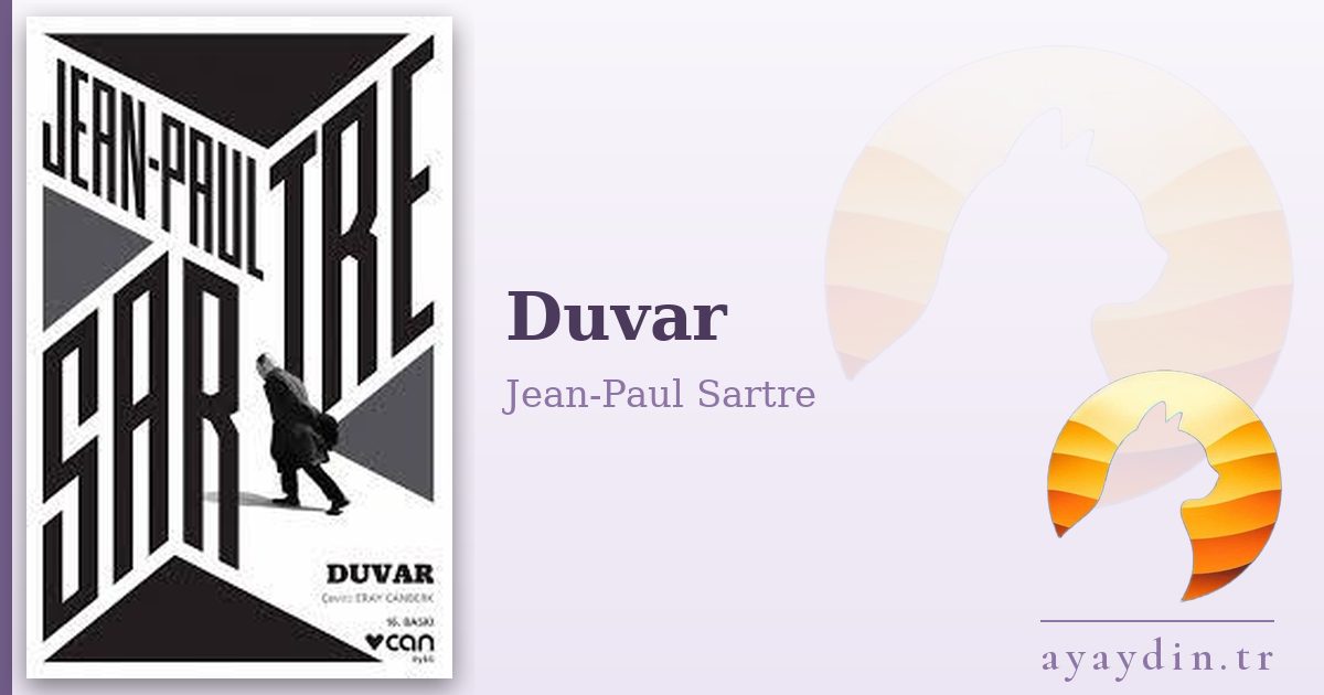 Duvar - Jean-Paul Sartre kitap alıntıları ve sözleri