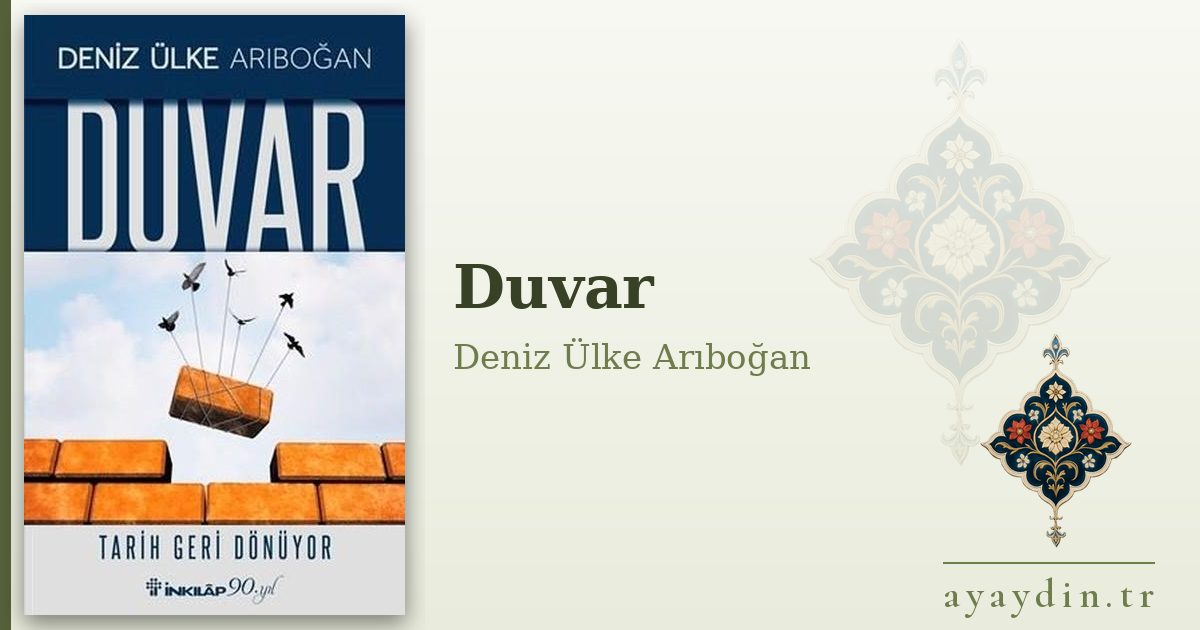 Duvar - Deniz Ülke Arıboğan kitap alıntıları ve sözleri