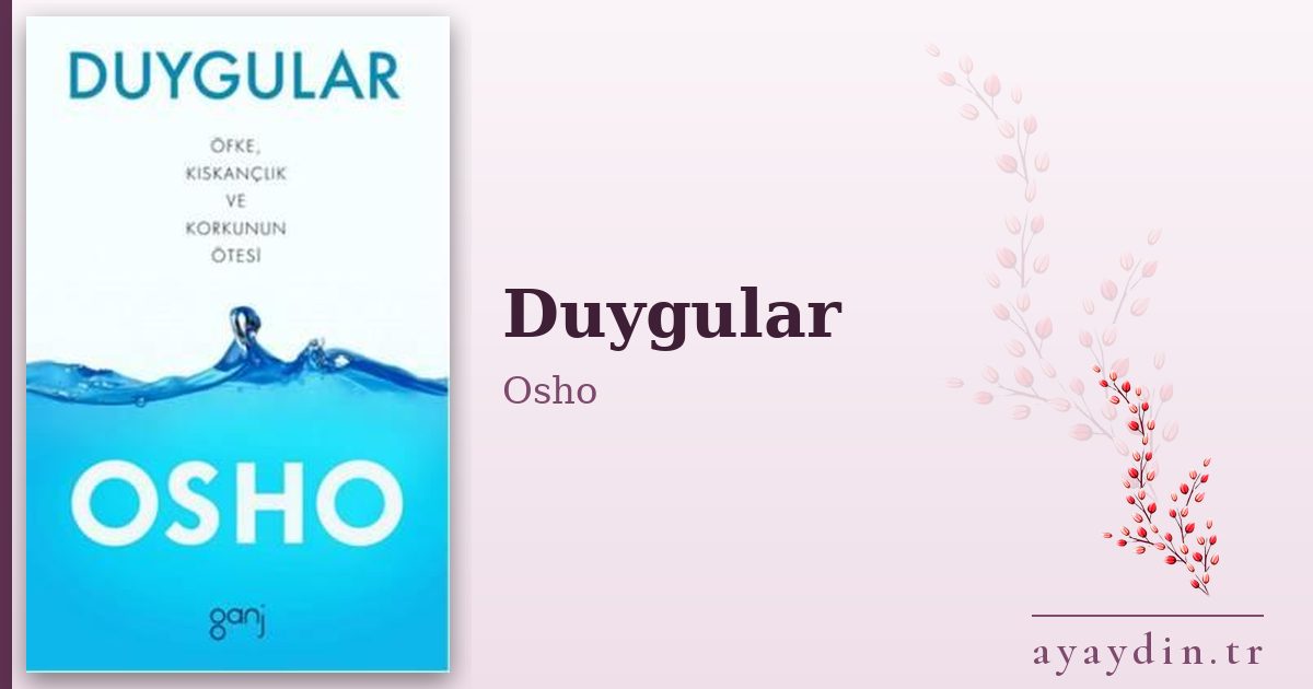 Duygular - Osho kitap alıntıları ve sözleri