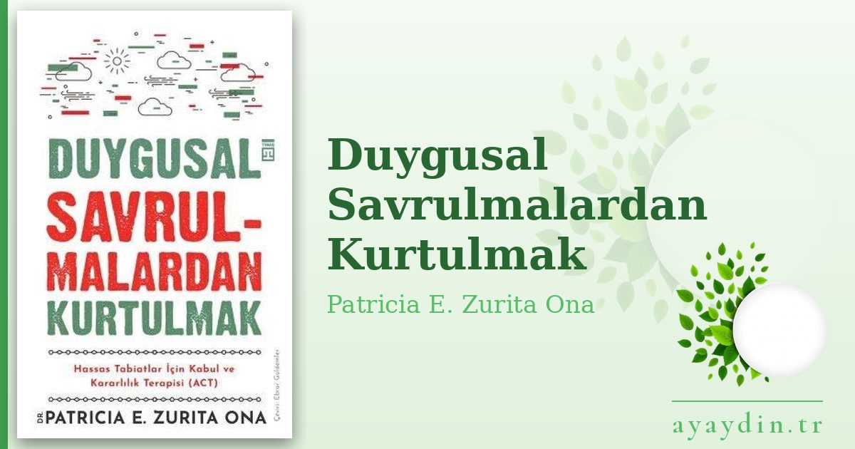 Duygusal Savrulmalardan Kurtulmak - Patricia E. Zurita Ona kitap alıntıları ve sözleri