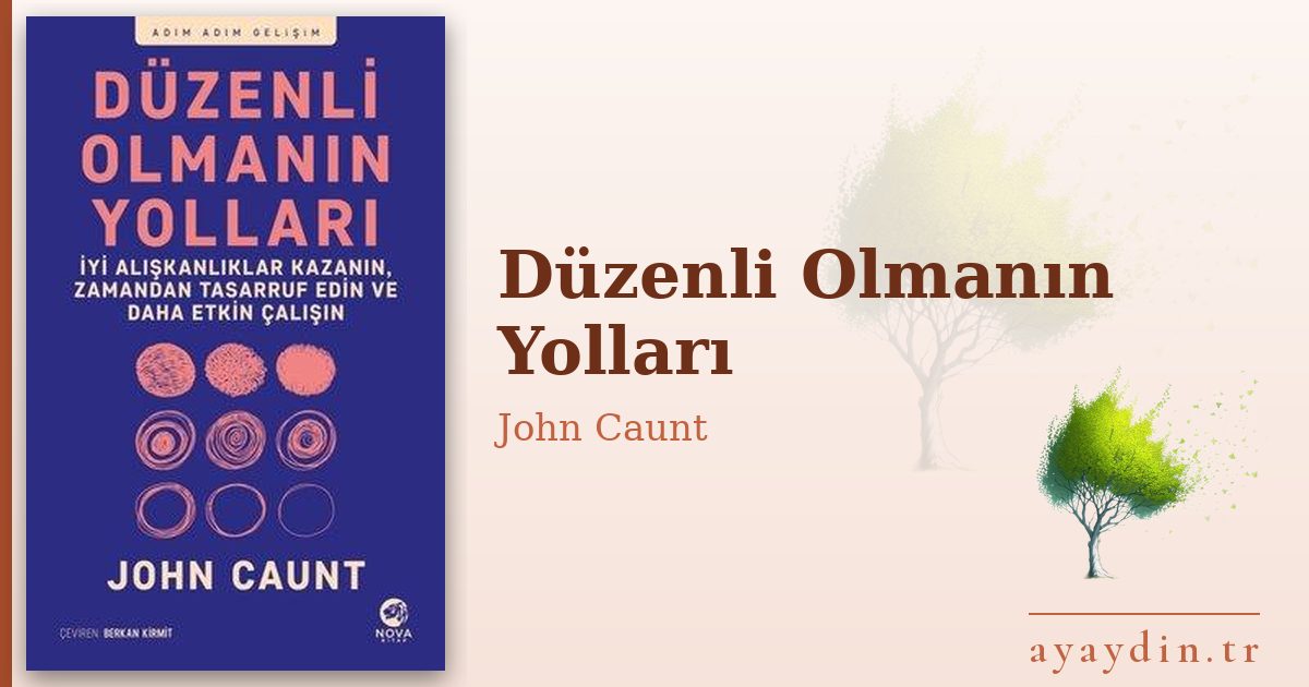 Düzenli Olmanın Yolları - John Caunt kitap alıntıları ve sözleri