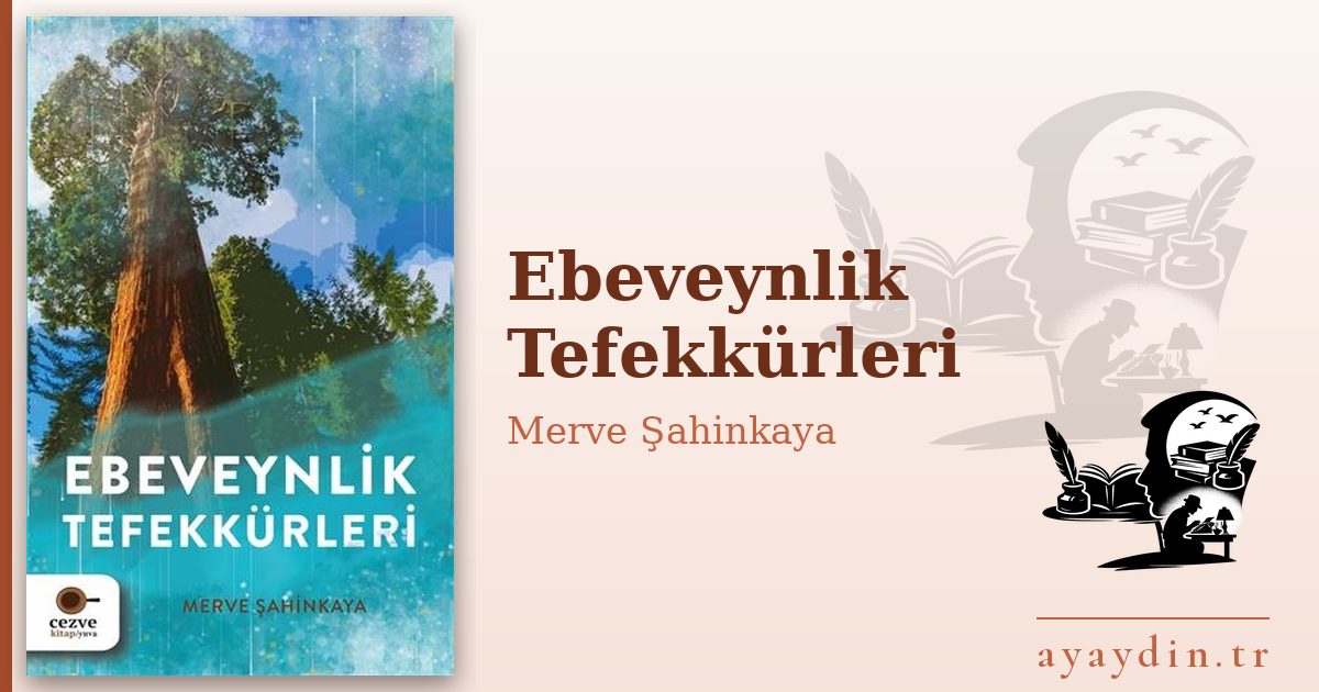 Ebeveynlik Tefekkürleri - Merve Şahinkaya kitap alıntıları ve sözleri