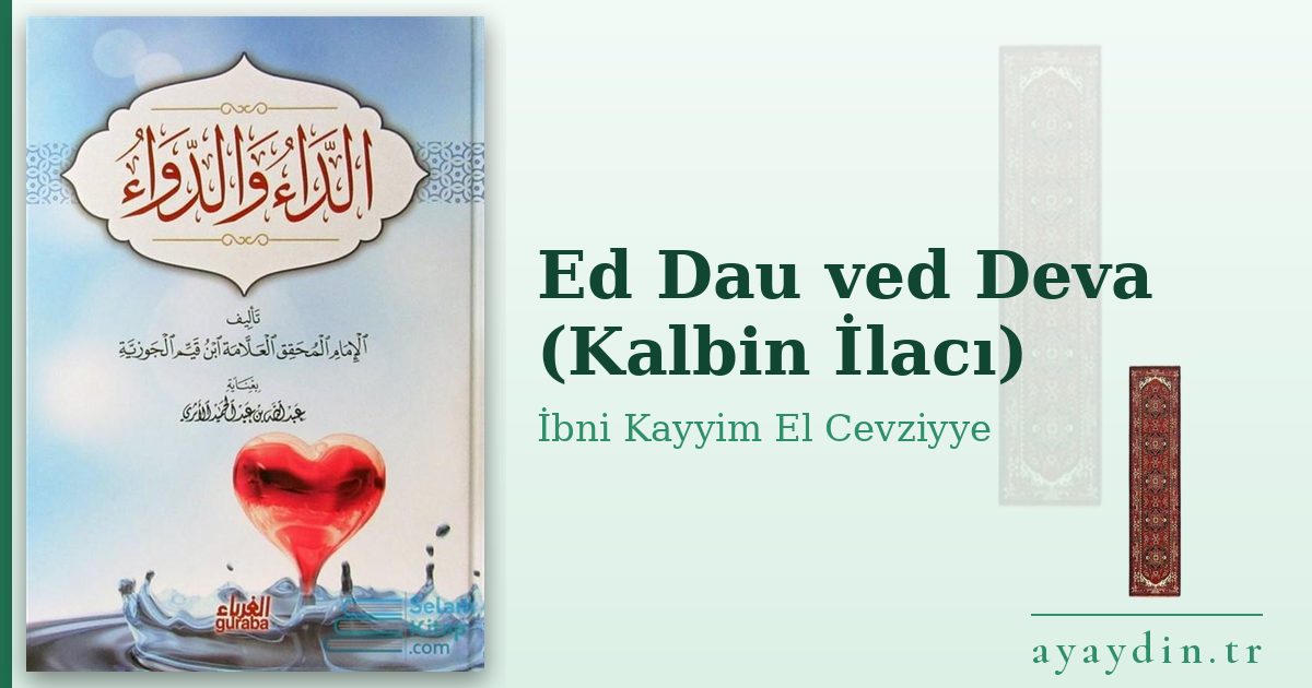 Ed Dau ved Deva (Kalbin İlacı) - İbni Kayyim El Cevziyye kitap alıntıları ve sözleri
