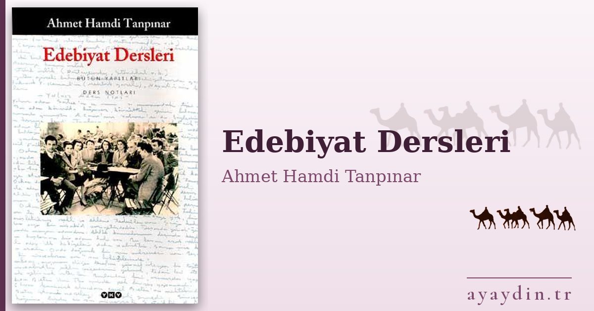 Edebiyat Dersleri - Ahmet Hamdi Tanpınar kitap alıntıları ve sözleri