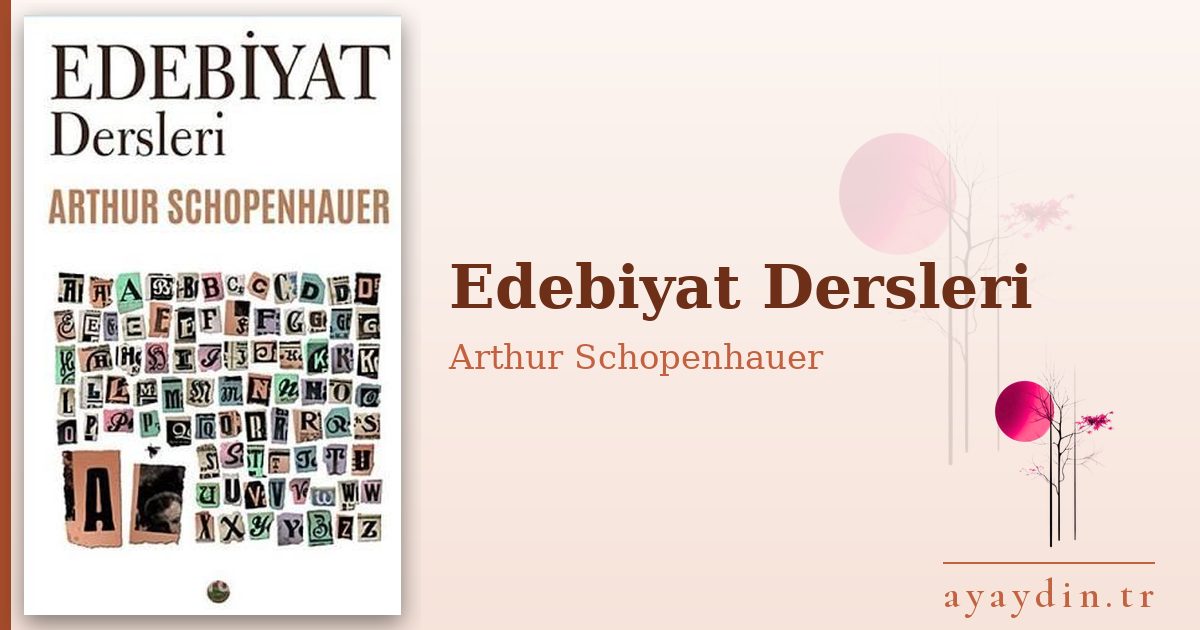 Edebiyat Dersleri - Arthur Schopenhauer kitap alıntıları ve sözleri
