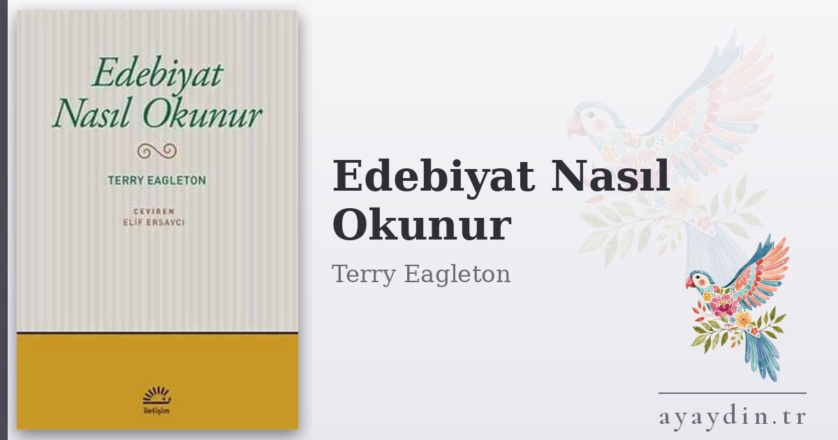 Edebiyat Nasıl Okunur - Terry Eagleton kitap alıntıları ve sözleri