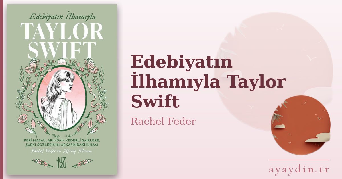 Edebiyatın İlhamıyla Taylor Swift - Rachel Feder kitap alıntıları ve sözleri
