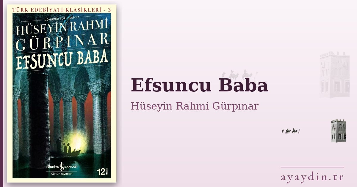 Efsuncu Baba - Hüseyin Rahmi Gürpınar kitap alıntıları ve sözleri