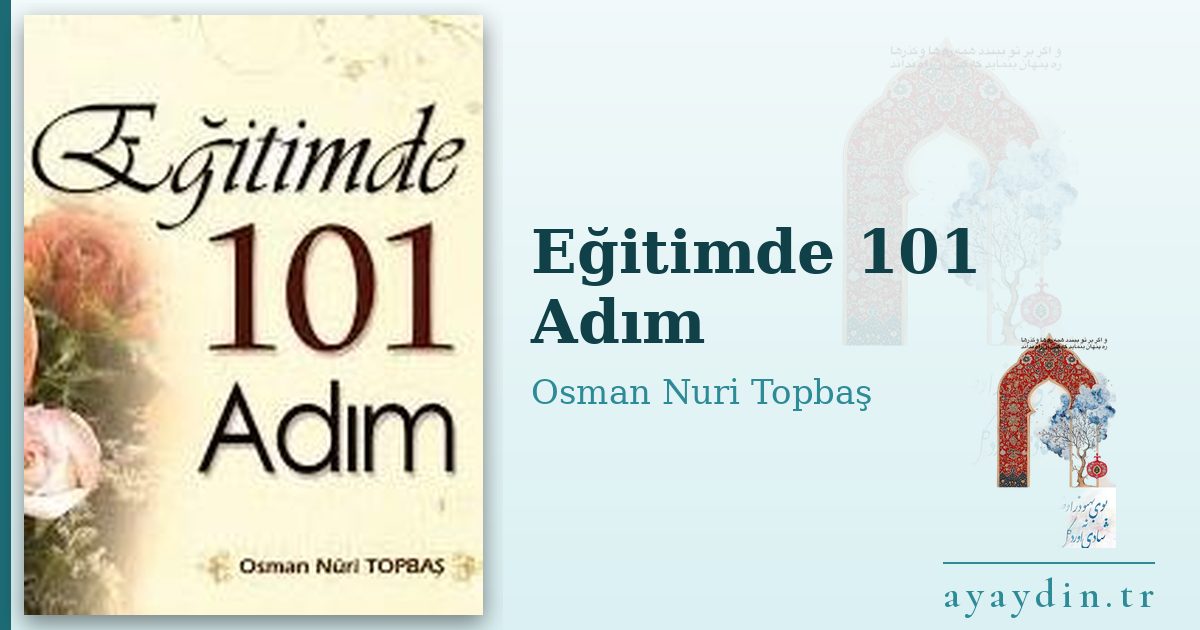 Eğitimde 101 Adım - Osman Nuri Topbaş kitap alıntıları ve sözleri