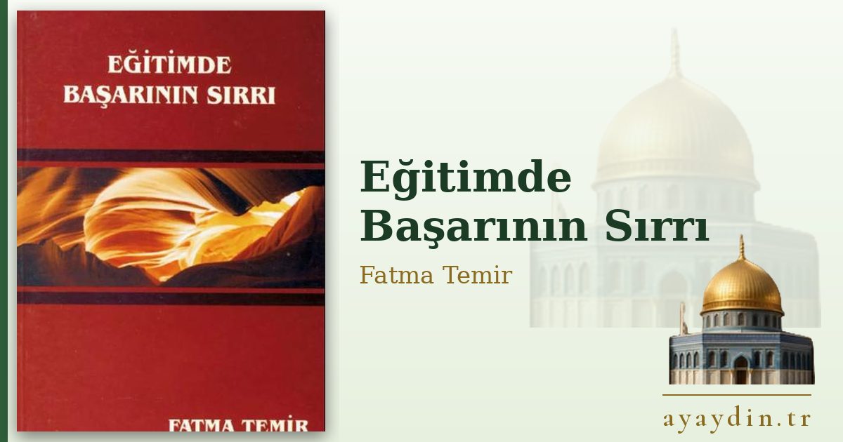 Eğitimde Başarının Sırrı - Fatma Temir kitap alıntıları ve sözleri
