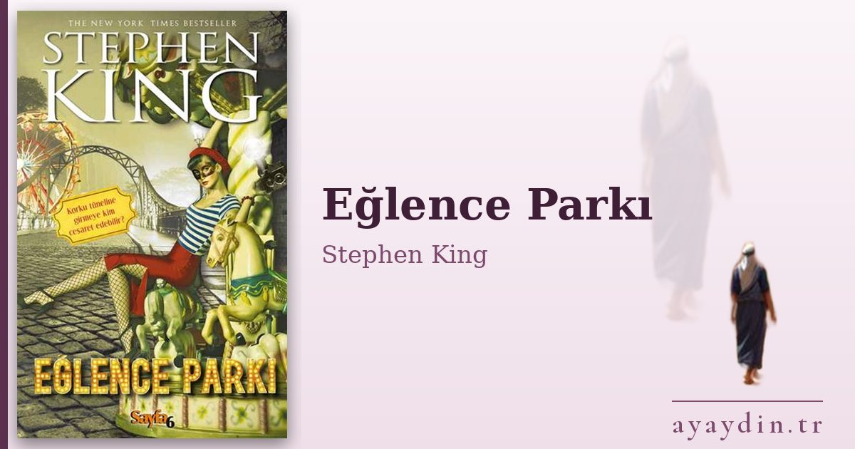 Eğlence Parkı - Stephen King kitap alıntıları ve sözleri