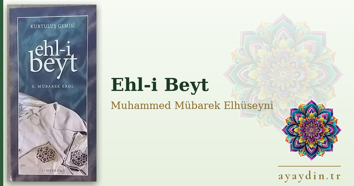 Ehl-i Beyt - Muhammed Mübarek Elhüseyni kitap alıntıları ve sözleri