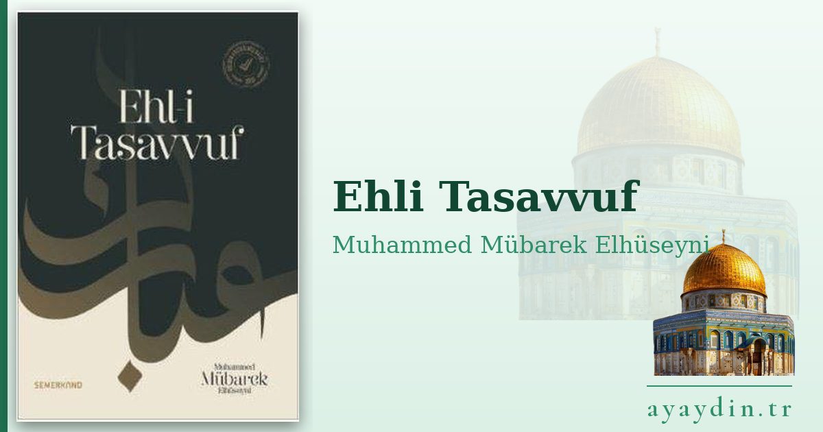 Ehli Tasavvuf - Muhammed Mübarek Elhüseyni kitap alıntıları ve sözleri