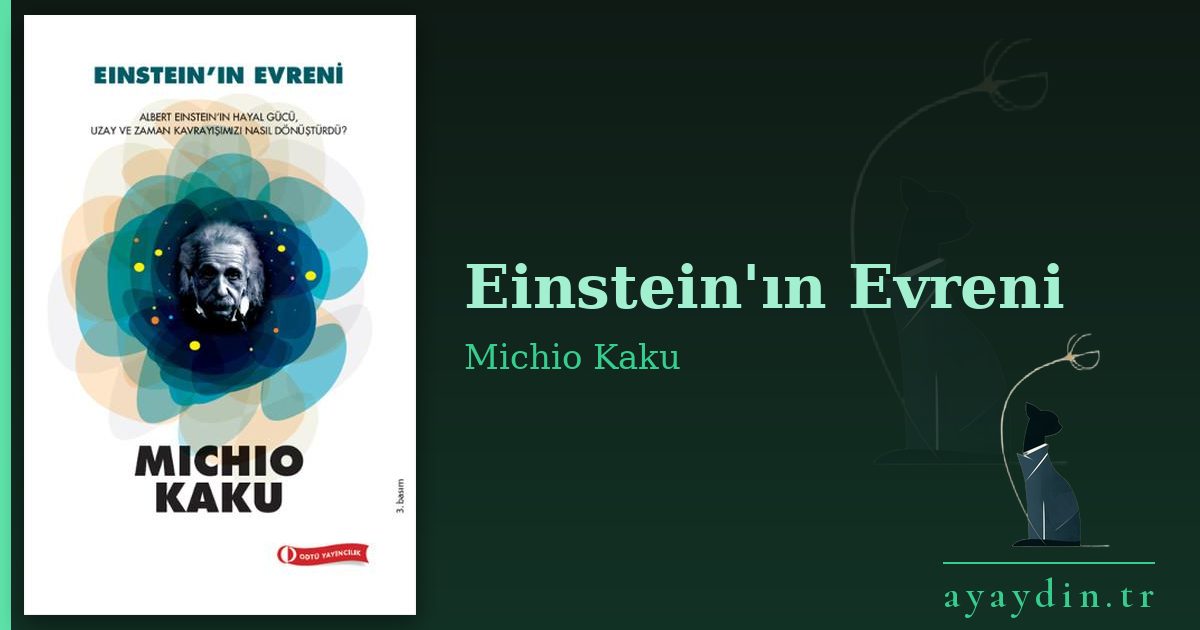Einstein'ın Evreni - Michio Kaku kitap alıntıları ve sözleri