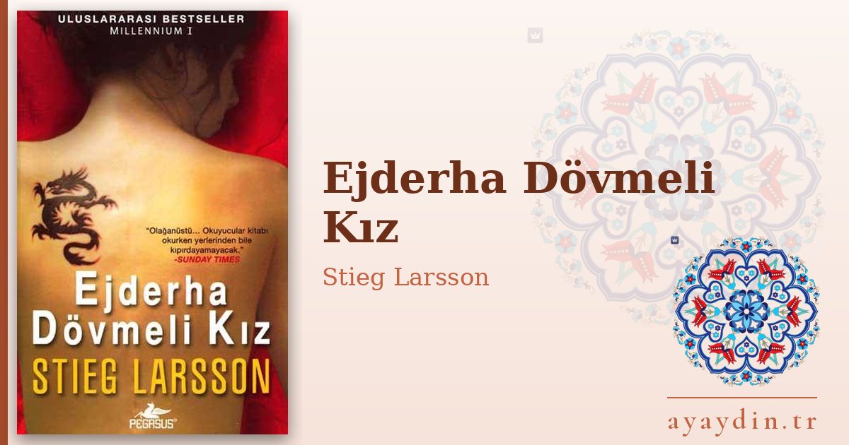Ejderha Dövmeli Kız - Stieg Larsson kitap alıntıları ve sözleri