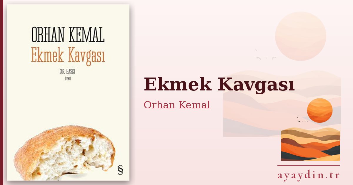 Ekmek Kavgası - Orhan Kemal kitap alıntıları ve sözleri