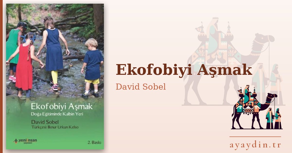 Ekofobiyi Aşmak - David Sobel kitap alıntıları ve sözleri