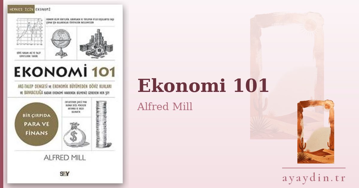 Ekonomi 101 - Alfred Mill kitap alıntıları ve sözleri