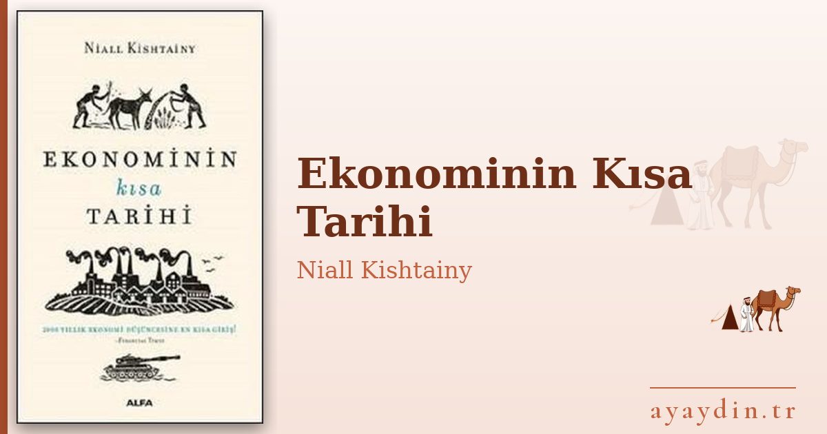 Ekonominin Kısa Tarihi - Niall Kishtainy kitap alıntıları ve sözleri
