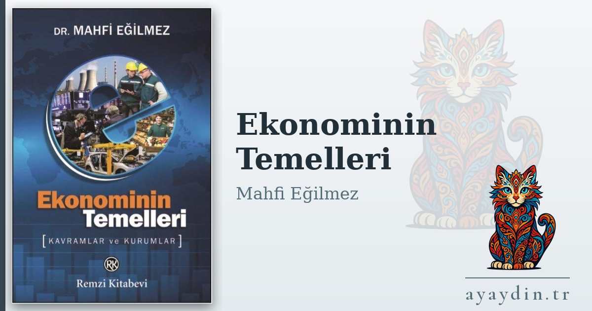 Ekonominin Temelleri - Mahfi Eğilmez kitap alıntıları ve sözleri