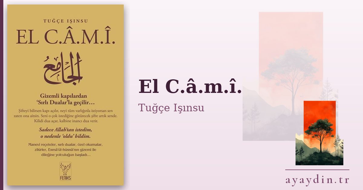 El C.â.m.î. - Tuğçe Işınsu kitap alıntıları ve sözleri