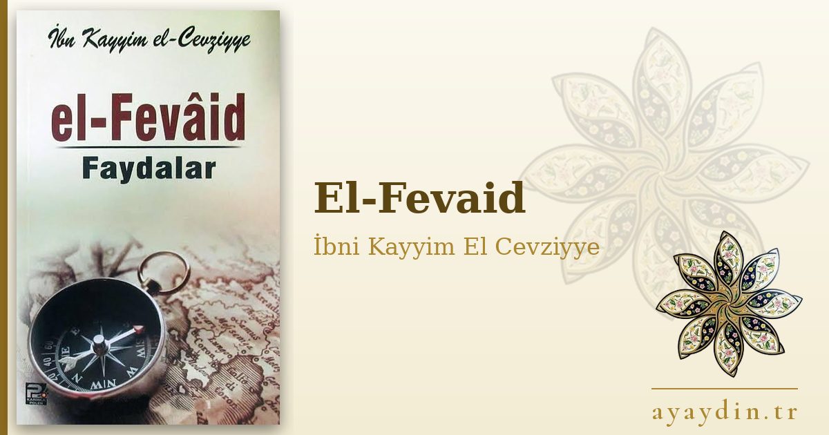 El-Fevaid - İbni Kayyim El Cevziyye kitap alıntıları ve sözleri