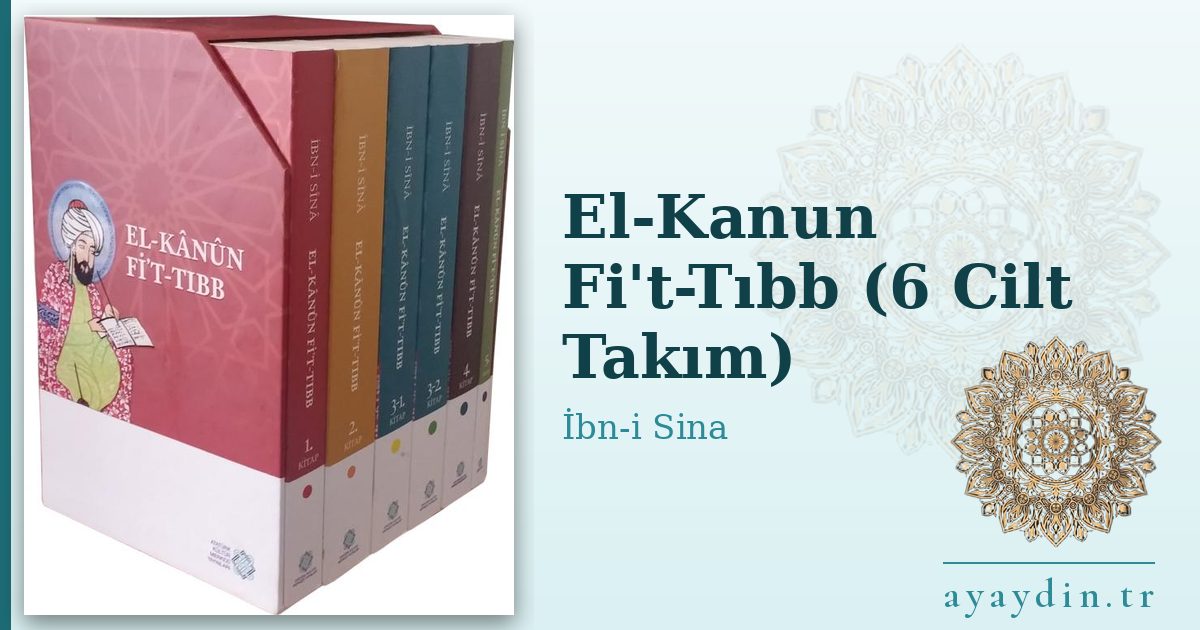 El-Kanun Fi't-Tıbb (6 Cilt Takım) - İbn-i Sina kitap alıntıları ve sözleri
